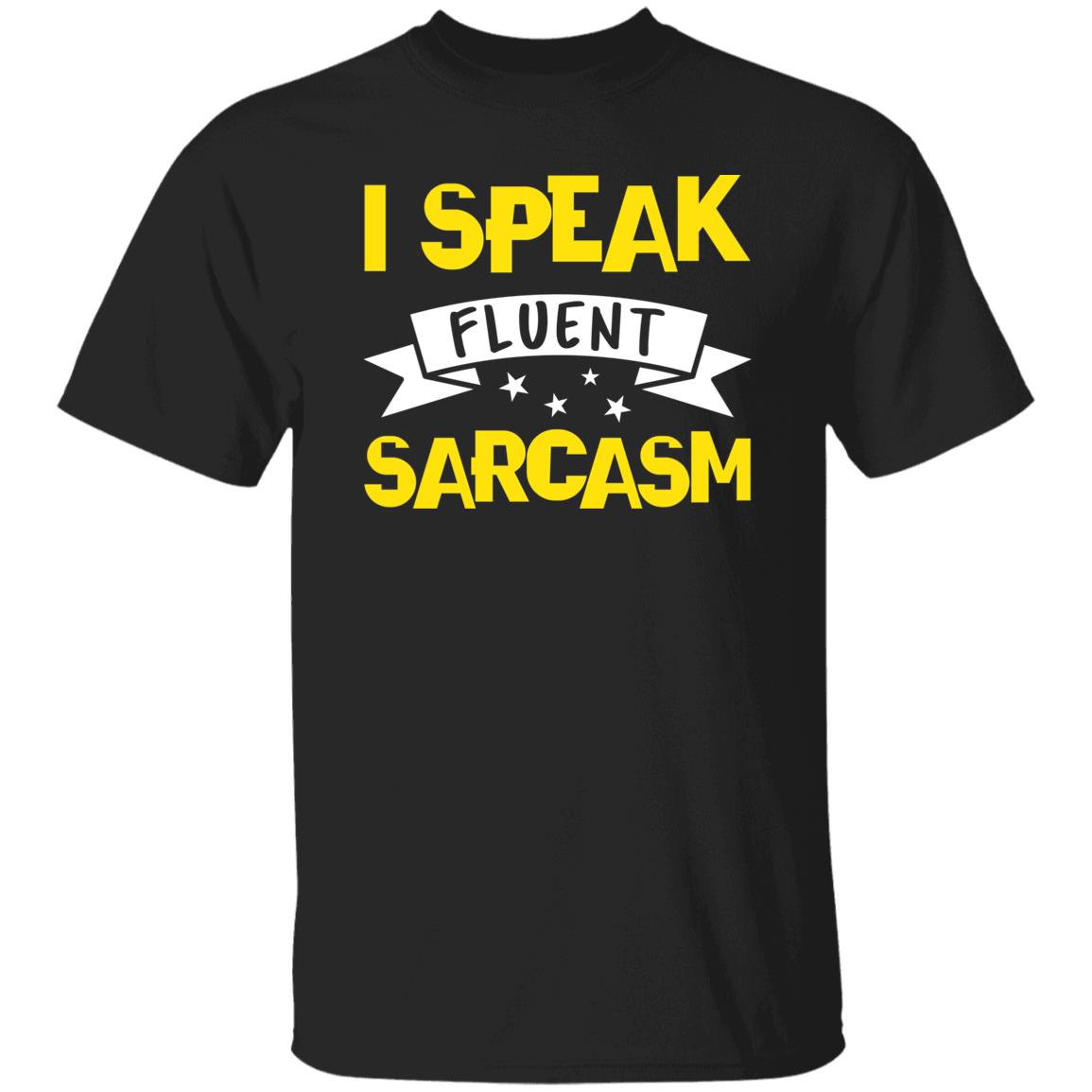 5 T-Shirt PNG I Speak Fluent Sarcasm T-Shirt