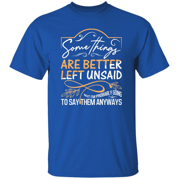 28 T-Shirt PNG Somethings Are Better Left Unsaid T-Shirt