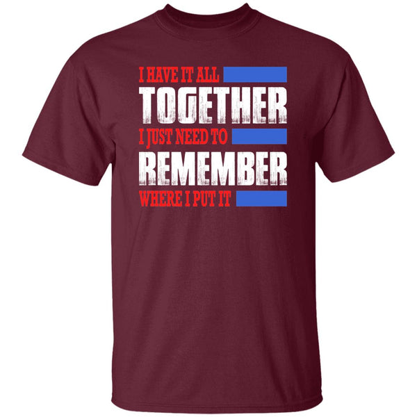 26 T-Shirt PNG I Have It All Together T-Shirt