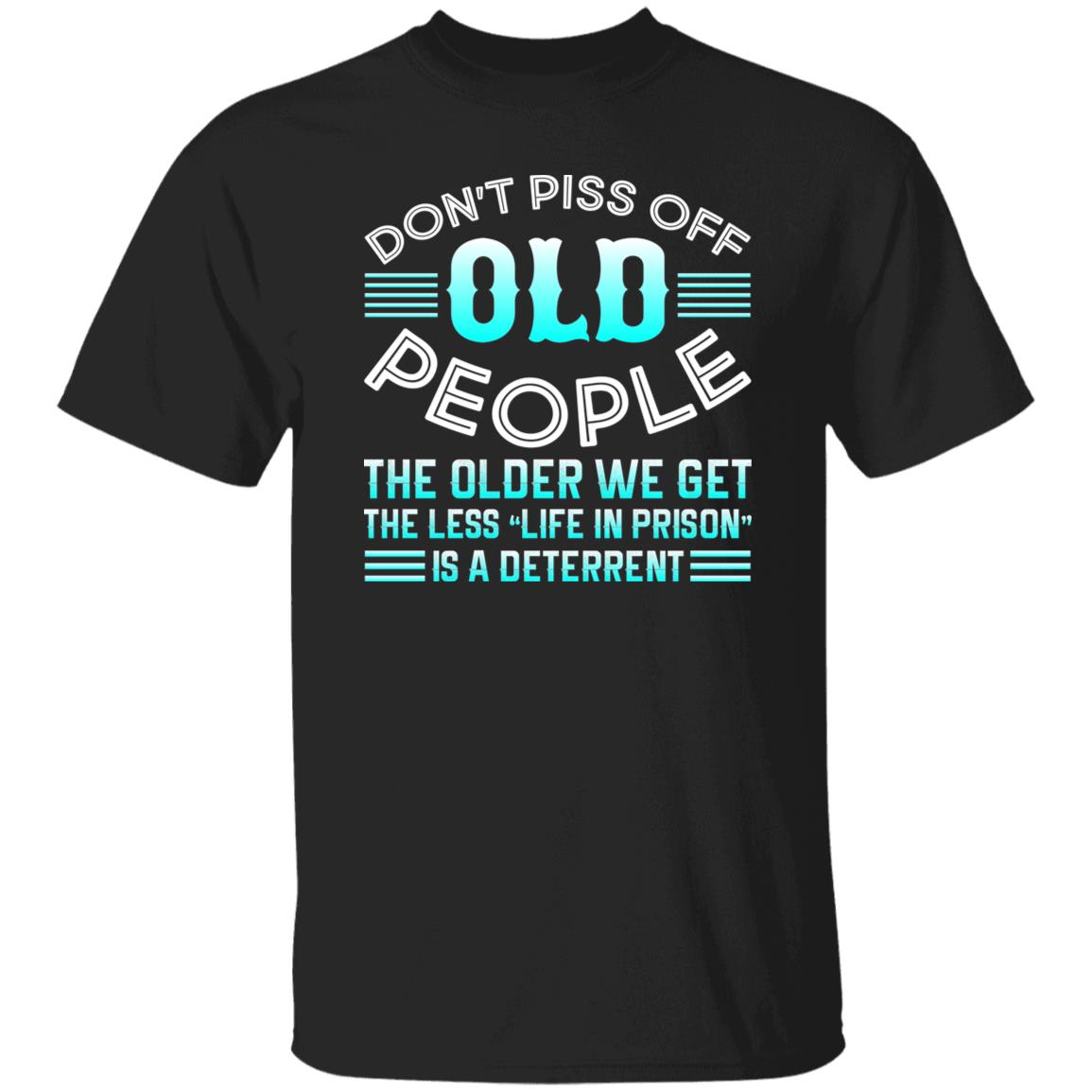 27 T-Shirt PNG Don't Piss Off Old People T-Shirt