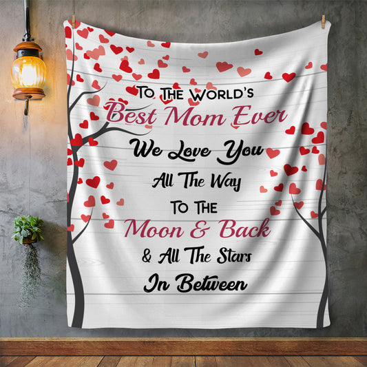 To The World's Best Mom Ever Fleece Blanket