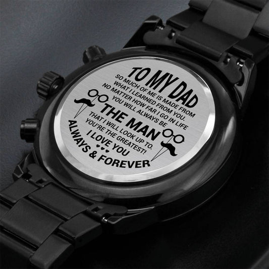 To My Dad | I Love You Always & Forever | Engraved Design Black Chronograph Watch