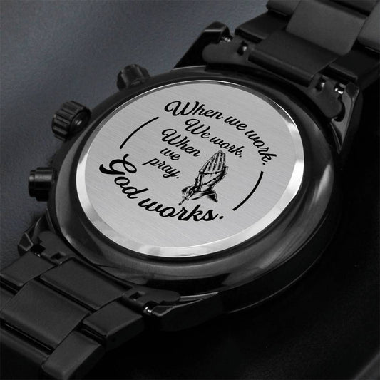 When We Pray God Works | Engraved Design Black Chronograph Watch