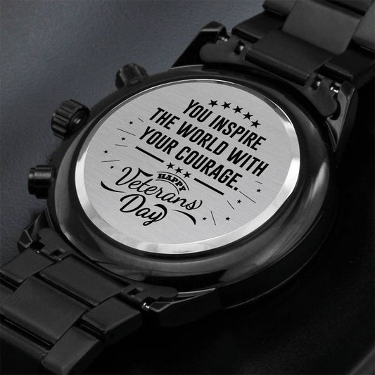 Happy Veterans Day | You Inspire The World | Engraved Design Black Chronograph Watch