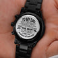 To My Dad | I Love You Always & Forever | Engraved Design Black Chronograph Watch
