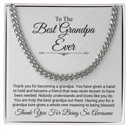 To The Best Grandpa Ever | Thank You  For Being So Awesome | Cuban Link Chain