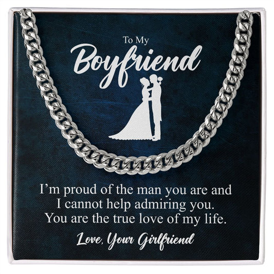 To My Boyfriend | I'm Proud Of The Man You Are | Cuban Link Chain