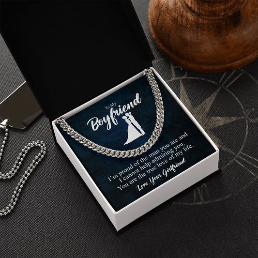 To My Boyfriend | I'm Proud Of The Man You Are | Cuban Link Chain