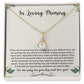 In Loving Memory | We Are Sorry For Your Loss & Love You | The Alluring Beauty Necklace