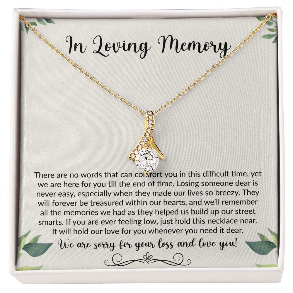 In Loving Memory | We Are Sorry For Your Loss & Love You | The Alluring Beauty Necklace