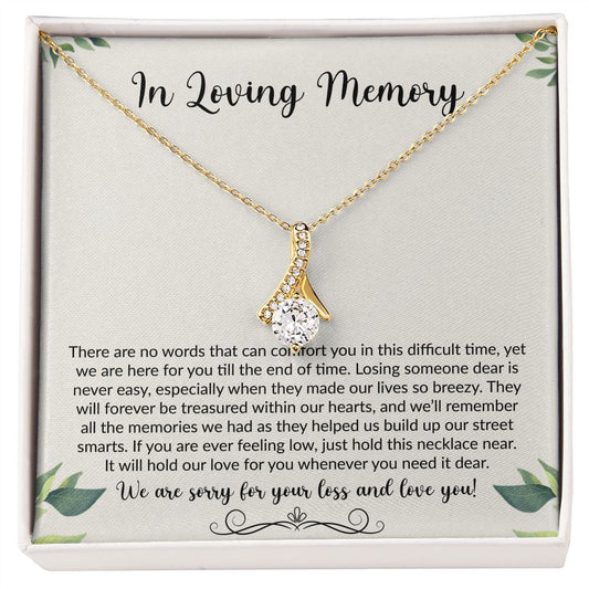 In Loving Memory | We Are Sorry For Your Loss & Love You | The Alluring Beauty Necklace