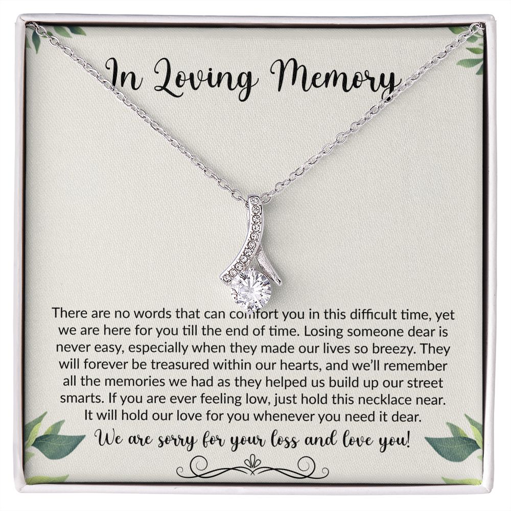 In Loving Memory | We Are Sorry For Your Loss & Love You | The Alluring Beauty Necklace