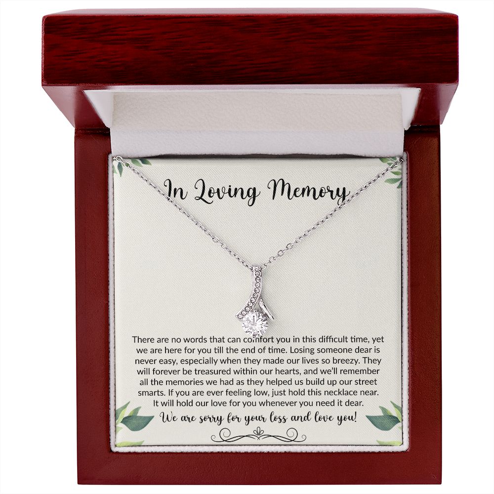 In Loving Memory | We Are Sorry For Your Loss & Love You | The Alluring Beauty Necklace