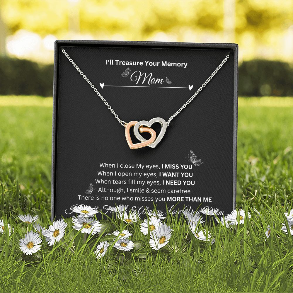 I'll Treasure Your Memory Mom | I Will Forever & Always Love You Mom |  Interlocking Hearts