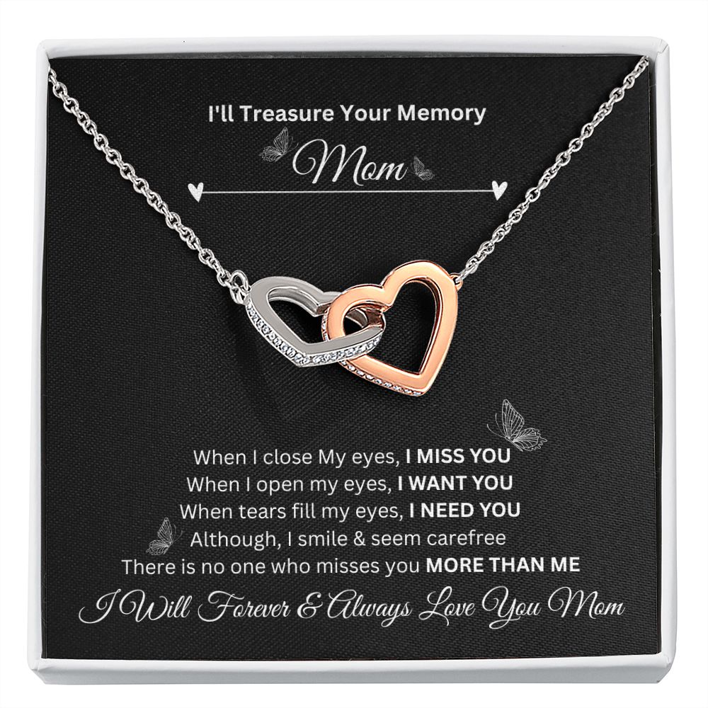 I'll Treasure Your Memory Mom | I Will Forever & Always Love You Mom |  Interlocking Hearts