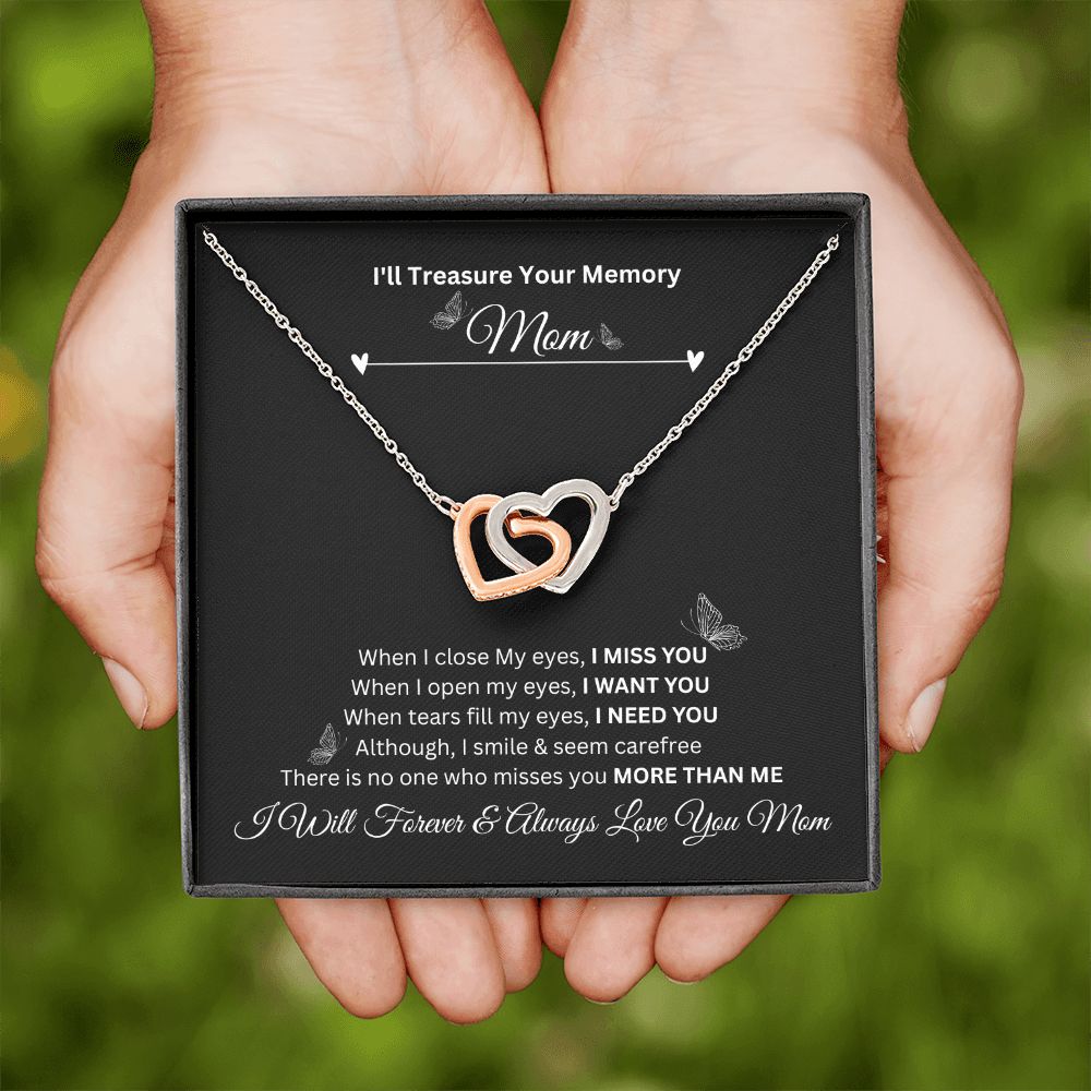 I'll Treasure Your Memory Mom | I Will Forever & Always Love You Mom |  Interlocking Hearts