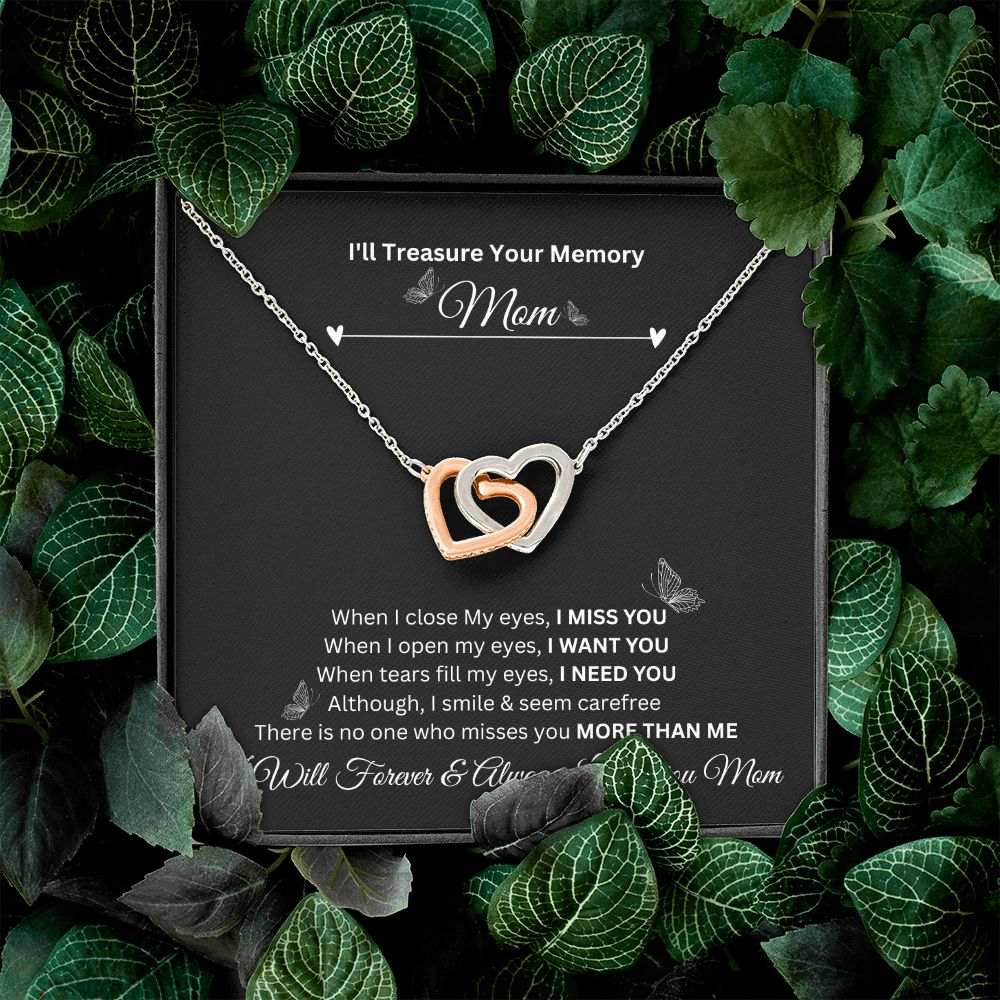 I'll Treasure Your Memory Mom | I Will Forever & Always Love You Mom |  Interlocking Hearts