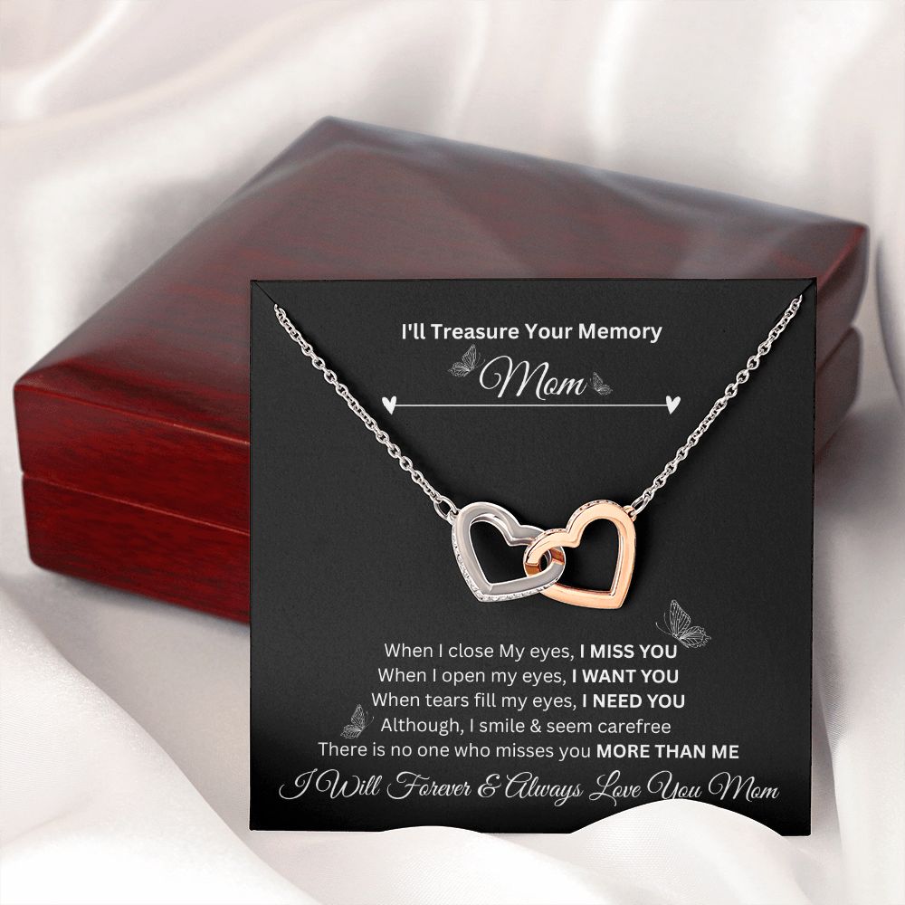 I'll Treasure Your Memory Mom | I Will Forever & Always Love You Mom |  Interlocking Hearts