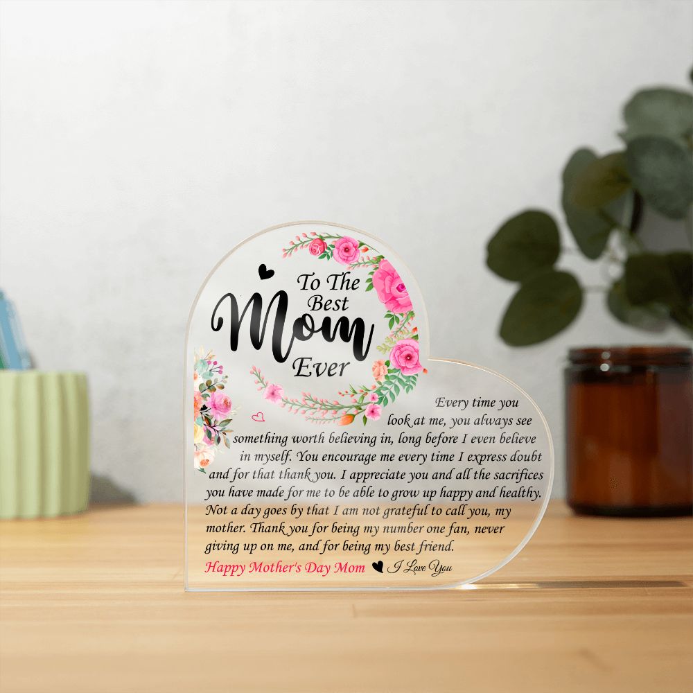 To The Best Mom Ever | Happy Mother's Day Mom | Heart Shaped Plaque