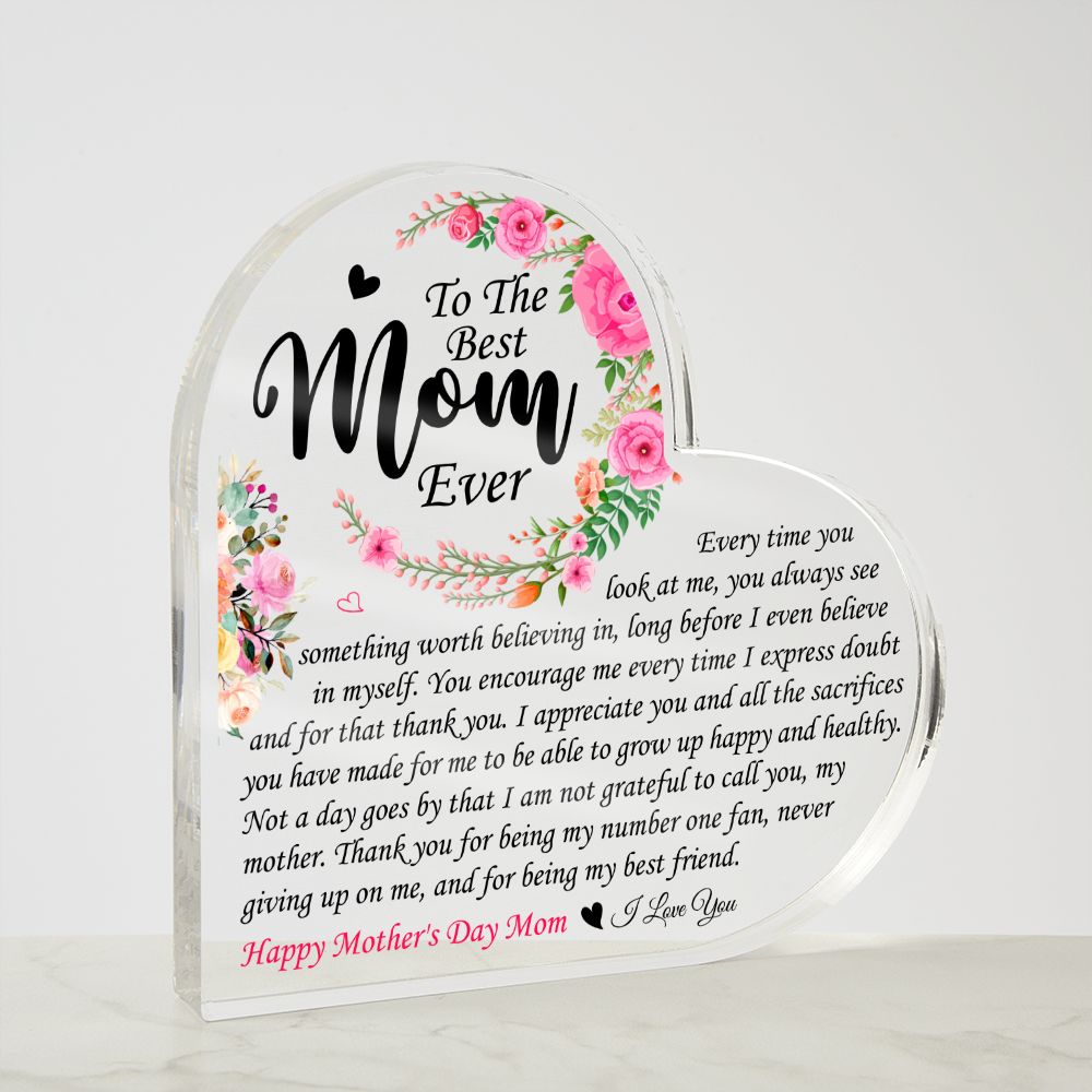 To The Best Mom Ever | Happy Mother's Day Mom | Heart Shaped Plaque