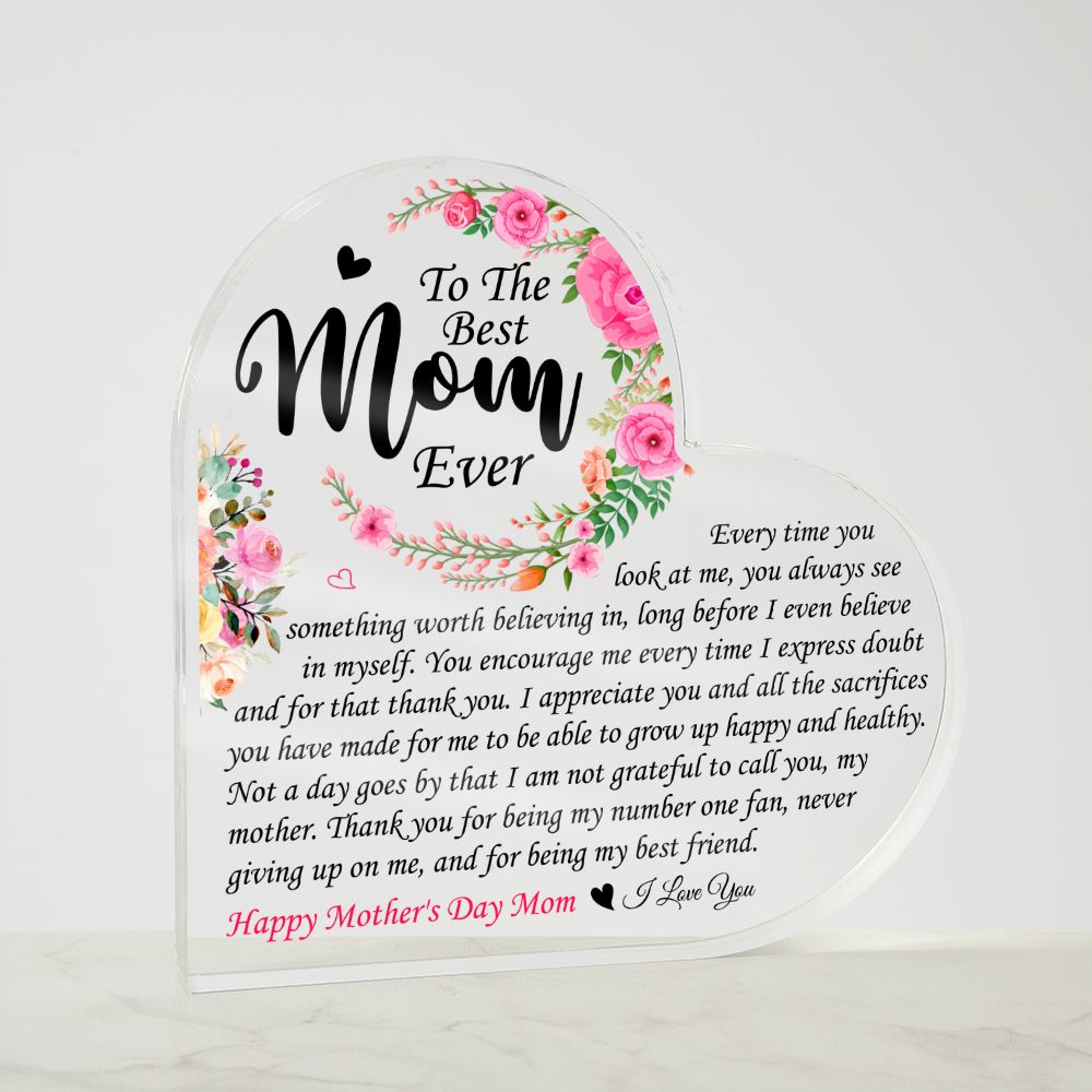 To The Best Mom Ever | Happy Mother's Day Mom | Heart Shaped Plaque