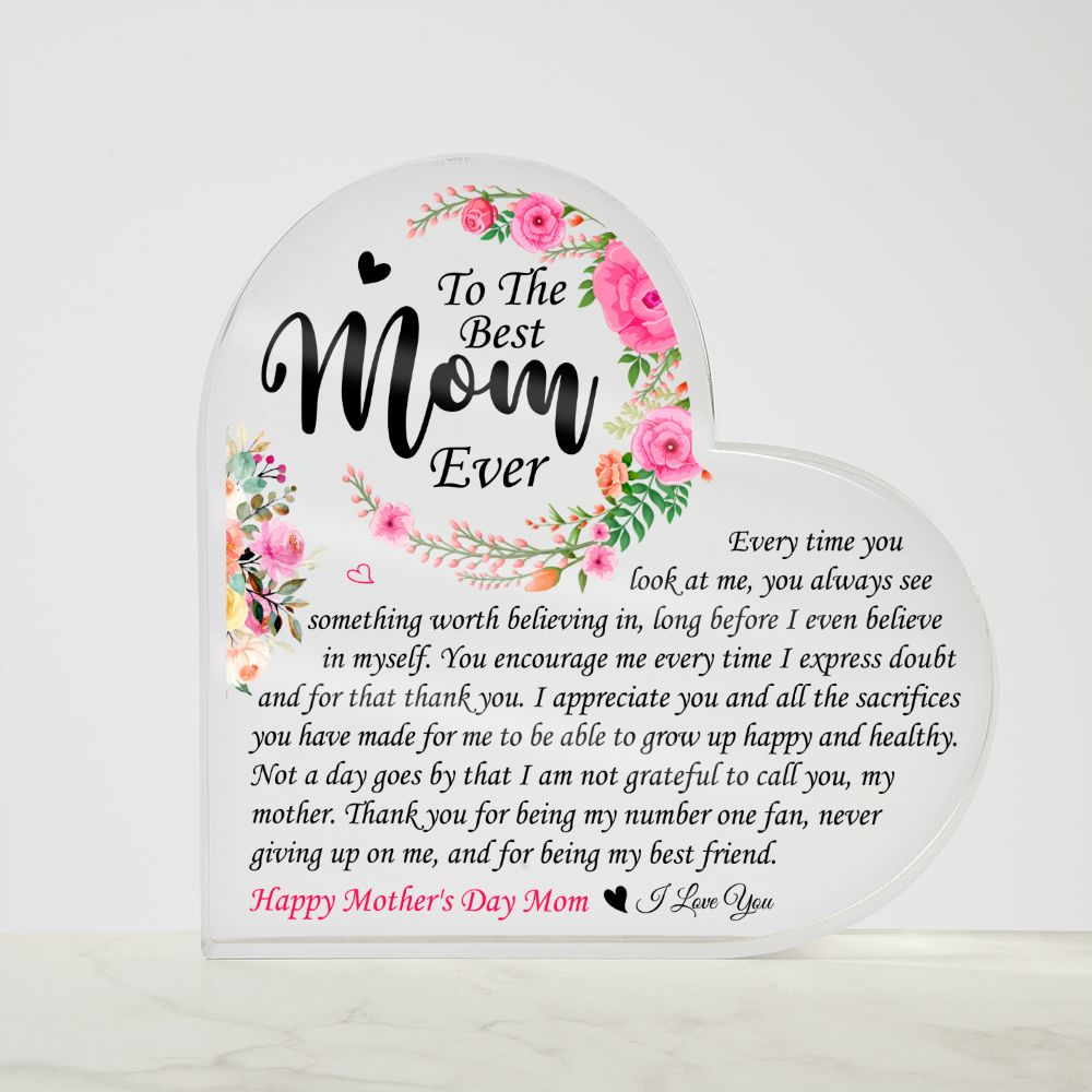 To The Best Mom Ever | Happy Mother's Day Mom | Heart Shaped Plaque