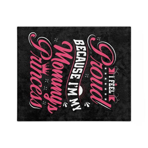 I'm My Mommy's Princess Blanket