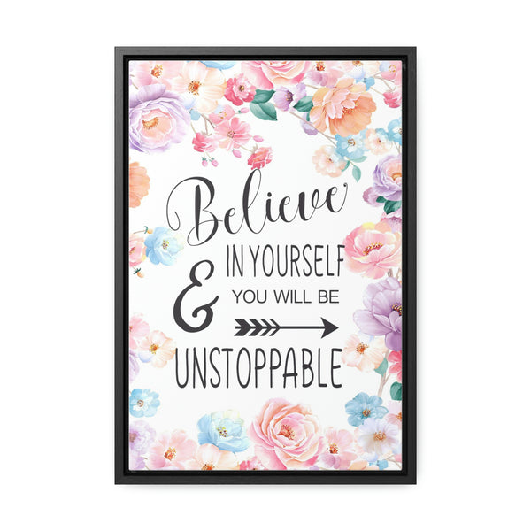 Believe In Yourself & Anything Is Possible Canvas Wraps, Vertical Frame