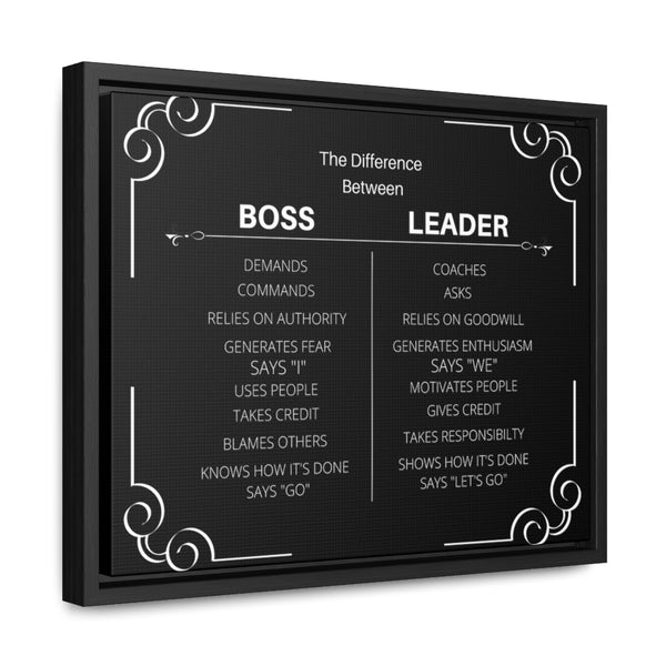 Be A Leader Not A Boss Canvas W/ Frame