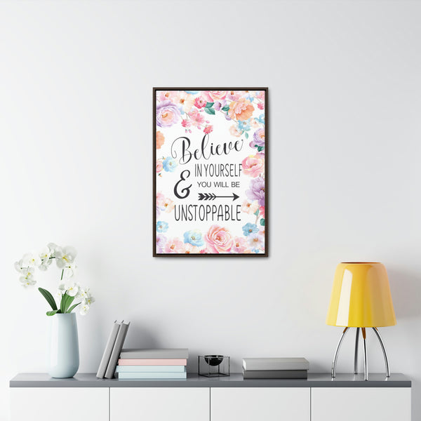 Believe In Yourself & Anything Is Possible Canvas Wraps, Vertical Frame