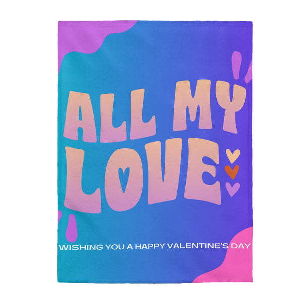 All My Love Wishing You A Happy Valentine's Day Blanket