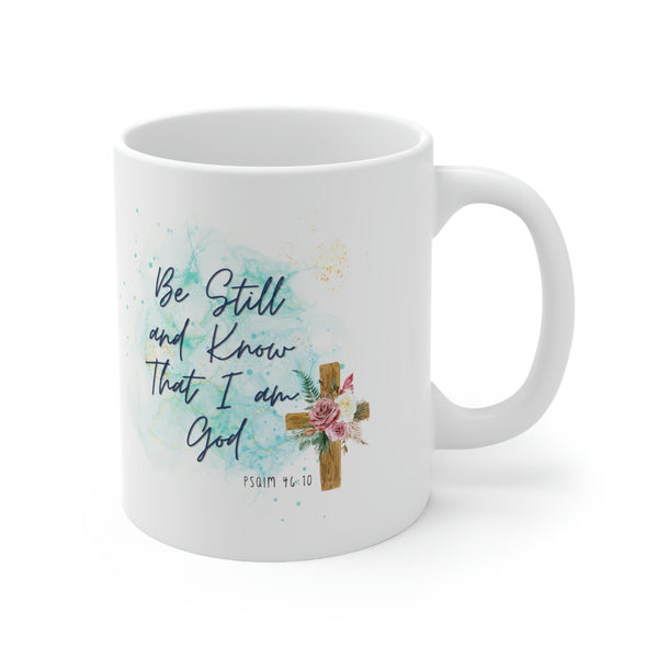 Be Still and Know That I Am God Mug