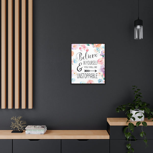 Believe In Yourself & Anything Is Possible Canvas Wraps, Vertical Frame