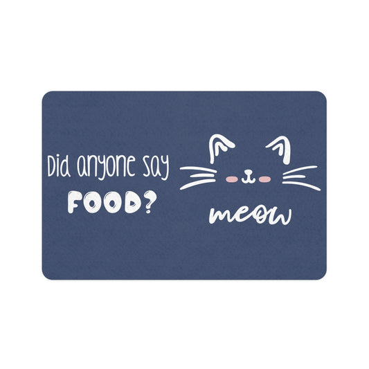 Did Anyone Say Food? Cat Food Mat