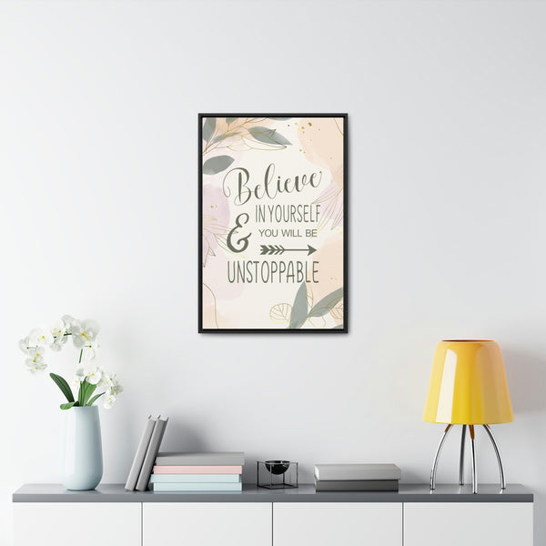 Believe In Yourself & Anything Is Possible Canvas Wraps, Vertical Frame