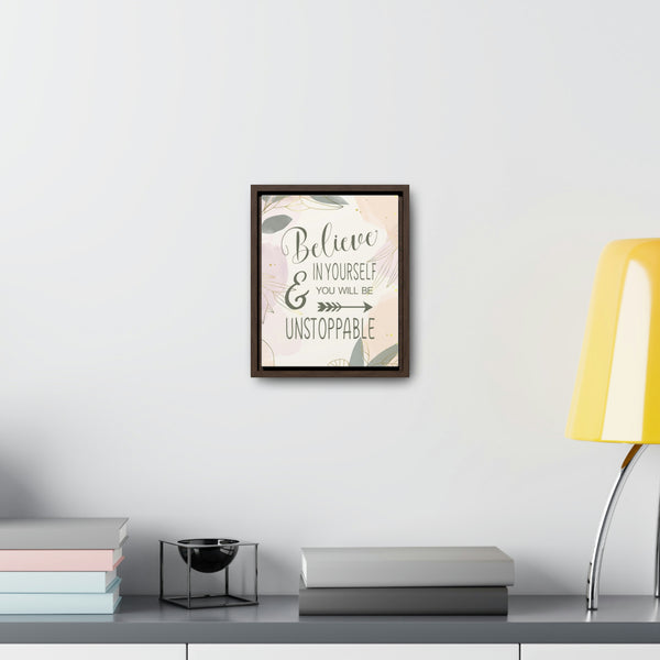 Believe In Yourself & Anything Is Possible Canvas Wraps, Vertical Frame