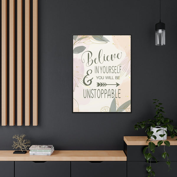 Believe In Yourself & Anything Is Possible Canvas Wraps, Vertical Frame