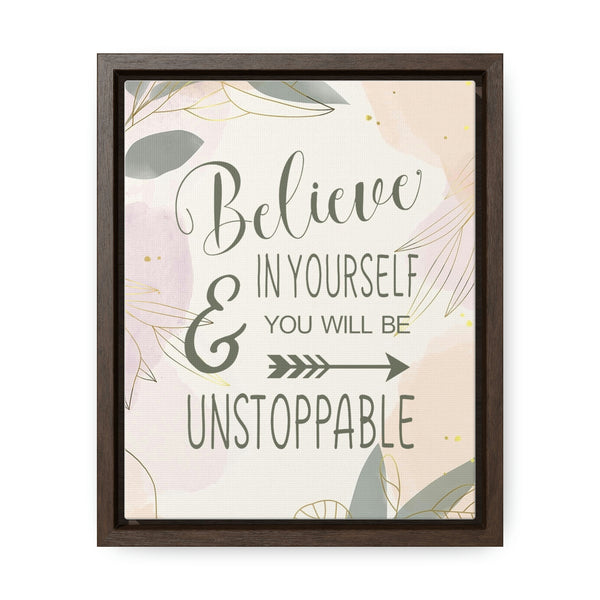 Believe In Yourself & Anything Is Possible Canvas Wraps, Vertical Frame