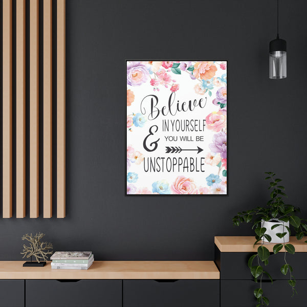 Believe In Yourself & Anything Is Possible Canvas Wraps, Vertical Frame