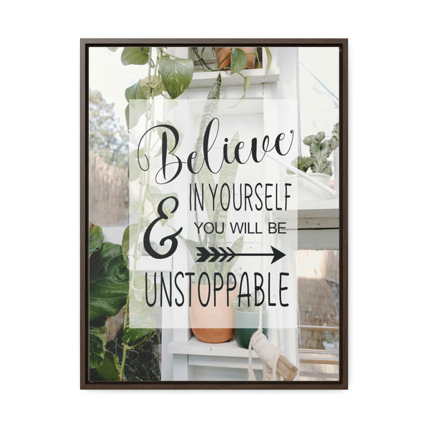 Believe In Yourself & Anything Is Possible Canvas Wraps, Vertical Frame