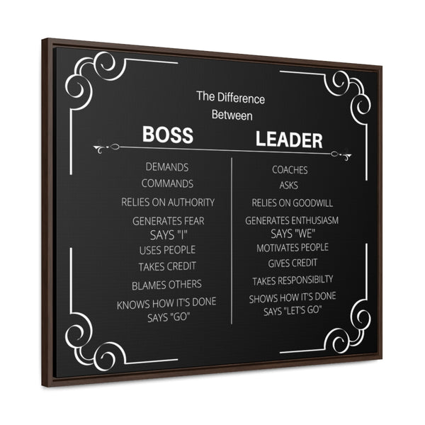 Be A Leader Not A Boss Canvas W/ Frame