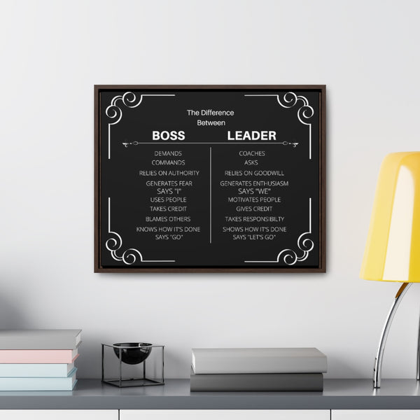 Be A Leader Not A Boss Canvas W/ Frame