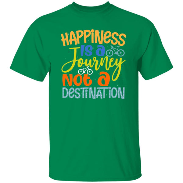 Happiness Is A Journey Not A Destination T-Shirt