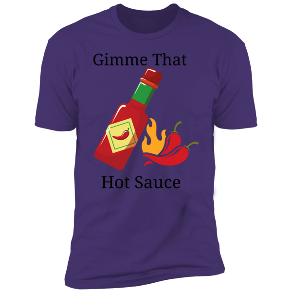 Gimme That Hot Sauce Short Sleeve T-Shirt