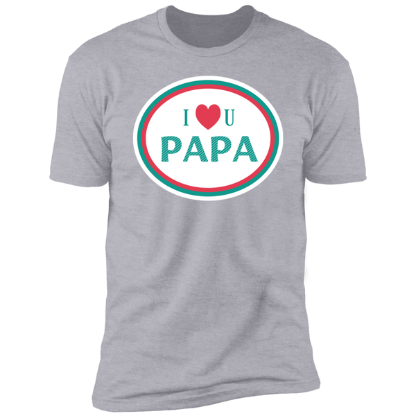 I Heart U PAPA T-Shirt