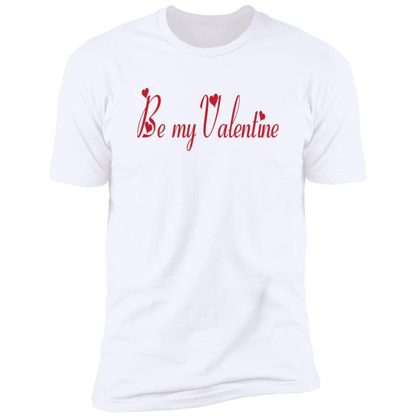 Be My Valentine T-Shirt