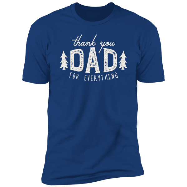 thank you DAD FOR EVERYTHING T-Shirt