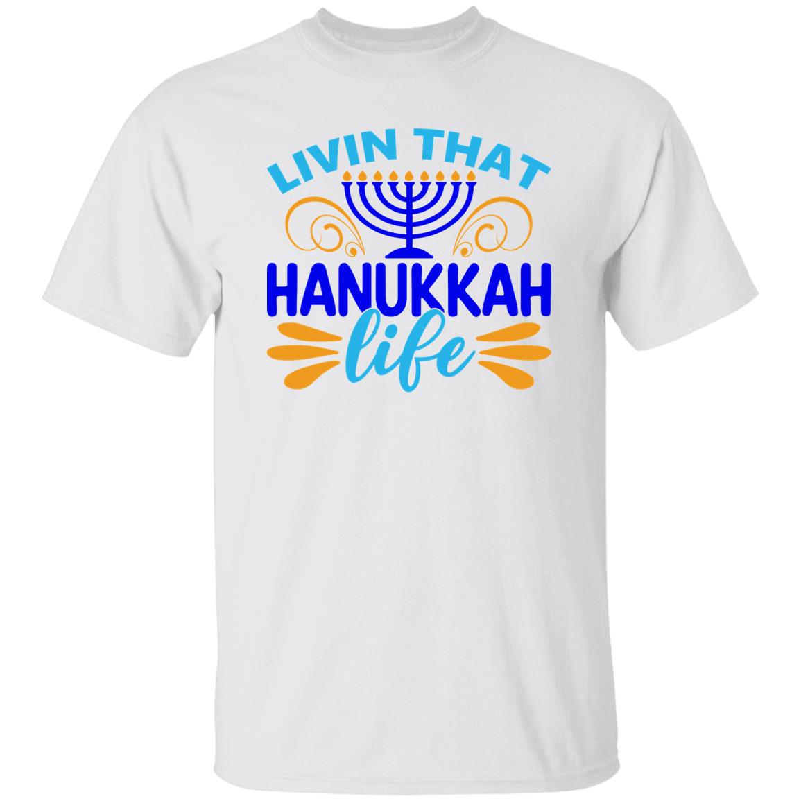 Livin That Hanukkah Life T-Shirt