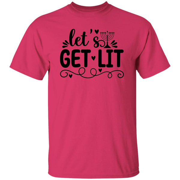 Let's Get Lit T-Shirt