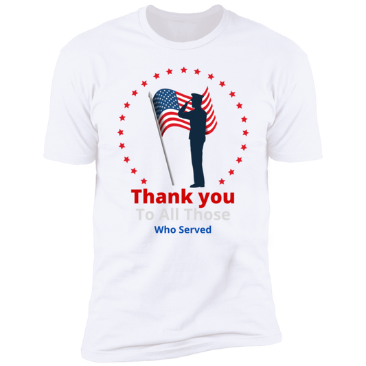 Thank You To All Those Who Served T-Shirt